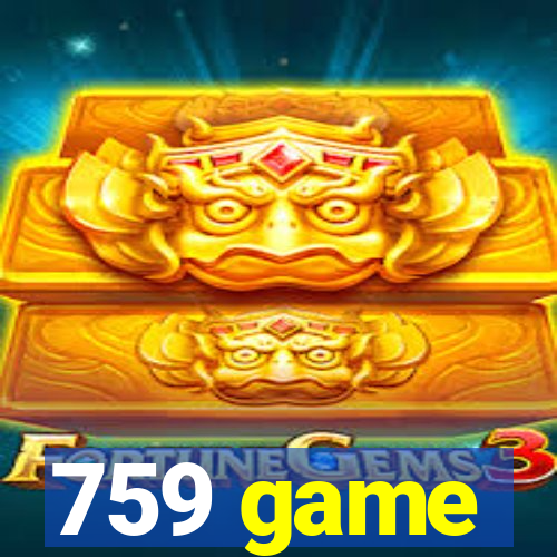 759 game